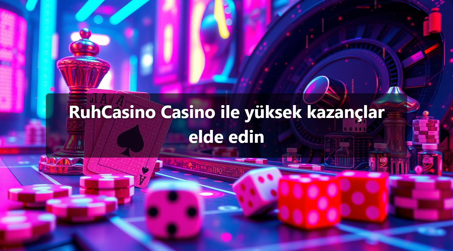 RuhCasino Casino ile yüksek kazançlar elde edin