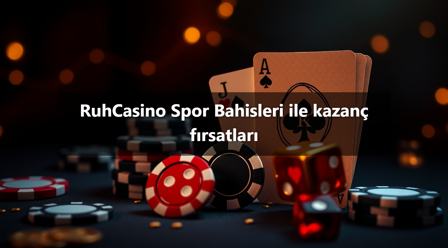 RuhCasino Spor Bahisleri ile kazanç fırsatları
